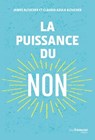La puissance du non - James Altucher ; Claudia Azula Altucher - 9782813213686