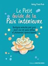 Le Petit Guide de la Paix intérieure - Quelques minutes par jour pour une vie sans stress et pleinement épanouissante - Ashley Davis bush - 9782813215352