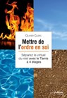Mettre de l'ordre en soi - Olivier Clerc - 9782813223807
