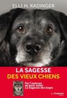 La sagesse des vieux chiens - Elli H. Radinger - 9782813223821