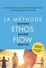 La méthode Ethos Flow - Précis pratique de respiration en mouvement pour tous - Benjamin Pallisé ; Timothy Mirthil ; Jean-Philippe Dary ; Chris Tai ; Julien Chenaf - 9782813229632