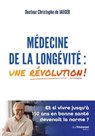 Médecine de la longévité : une révolution ! - Christophe de Jaeger - 9782813230614
