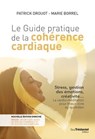 Le guide pratique de la cohérence cardiaque - Patrick Drouot ; Marie Borrel - 9782813233370