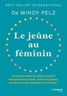Le jeûne au féminin - Mindy Pelz - 9782813233387