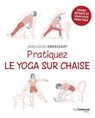 Pratiquez le yoga sur chaise - Jean-Louis Abrassart - 9782813235015
