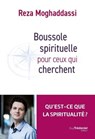Boussole spirituelle pour les âmes en quête de sens - Reza Moghaddassi - 9782813237071