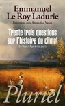 Trente-trois questions sur l'histoire du climat - Emmanuel Le Roy Ladurie - 9782818500309