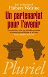 Un partenariat pour l'avenir - Hubert Védrine - 9782818504598