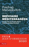 Bréviaire méditerranéen - Predrag Matvejevitch - 9782818507377
