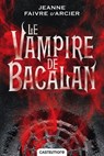 Prince Noir, T1 : Le vampire de Bacalan - Jeanne Faivre d'Arcier - 9782820502940