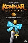 Konnar le Barbant, T1 : Le Fils du Grand Konnar - Pierre Pelot - 9782820505668
