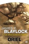 Oriel, T1 : Le Vaisseau elfique - James P. Blaylock - 9782820506689