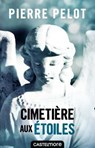 Cimetière aux étoiles - Pierre Pelot - 9782820509772
