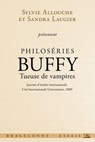 Philoséries : Buffy - Tueuse de vampires - Collectif ; Sylvie Allouche ; Sandra Laugier - 9782820516947