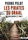 Matthieu Garden, T2 : Les Pirates du Graal - Pierre Pelot - 9782820517975