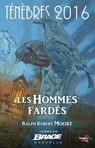 Ténèbres 2016, T1 : Les Hommes fardés - Ralph Robert Moore - 9782820527394