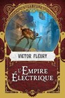 L'Empire Électrique - Victor Fleury - 9782820528506