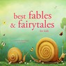 Best Fables and Fairytales - Hans Christian Andersen ; Charles Perrault ; Brothers Grimm - 9782821107755