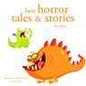 Best Horror Tales and Stories - Hans Christian Andersen ; Charles Perrault ; Brothers Grimm - 9782821107786