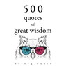 500 Quotations of Great Wisdom - Mother Teresa ; Martin Luther King ; Marcus Aurelius ; Mahatma Gandhi ; Gautama Buddha - 9782821179257