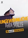 100 WAHRE GESCHICHTEN ÜBER UNGEWÖHNLICHE TODESFÄLLE - John Mac ; Sandrine Brugot ; Marion Ambrosino ; Luc Tailleur - 9782821181175