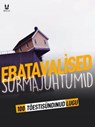 100 TÕESTISÜNDINUD LUGU EBATAVALISTEST SURMAJUHTUMITEST - John Mac ; Sandrine Brugot ; Marion Ambrosino ; Luc Tailleur - 9782821181236