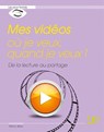 Mes vidéos où je veux, quand je veux ! - Olivier Abou - 9782822408226