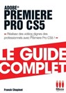 Première Pro Cs5 Guide Complet - Franck Chopinet - 9782822408738