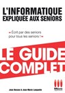Informatique Expliquée Aux Séniors Guide Complet - Jean Besson - 9782822408875
