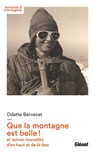 Que la montagne est belle ! - Odette Bernezat - 9782823300758