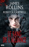 L'Ordre des Sanguinistes - tome 1 Le sang de l'alliance - James Rollins ; Rebecca Cantrell - 9782823801262