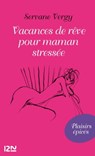 Vacances de rêves pour maman stressée - Servane Vergy - 9782823801750