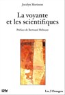 La voyante et les scientifiques - Jocelyn Morisson ; Bertrand Meheust - 9782823803334