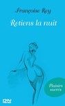Retiens la nuit - Françoise Rey - 9782823808483