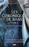 The Mortal Instruments - Les Chroniques de Bane tome 5 : l'origine de l'hôtel Dumort - Cassandra Clare ; Sarah Rees Brennan - 9782823811346