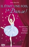 Il était une fois, la Danse ! - Danse Hors-série - Anne-Marie Pol - 9782823815849