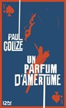 Un parfum d'amertume - Paul Colize - 9782823821321