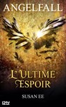 Angelfall - tome 3 L'ultime espoir - Susan Ee - 9782823824254