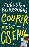 Courir avec des ciseaux - Augusten Burroughs - 9782823843309