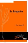 La baignoire - Seung-U Lee - 9782823846959