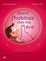 Quand j'habitais chez ma mère - Christian Jolibois ; Hervé Le Goff - 9782823850963