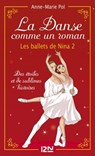 La danse comme un roman - Les ballets de Nina 2 (hors série) - Anne-Marie Pol - 9782823851076