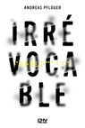 Irrévocable - Andreas Pflüger - 9782823854329