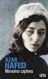 Mémoires captives - Azar Nafisi ; Jean-Claude Carrière - 9782823856453