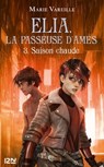 Elia, la passeuse d'âmes - tome 3 Saison chaude - Marie Vareille - 9782823863000