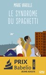 Le Syndrome du spaghetti - Marie Vareille - 9782823870879