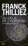 Au-delà de l'horizon et autres nouvelles - Franck Thilliez - 9782823877021