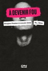 A devenir fou - R. L. Stine ; Douglas Preston ; Lincoln Child ; David Baldacci - 9782823877755