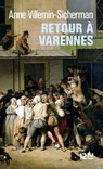 Retour à Varennes - Anne Villemin-Sicherman - 9782823881516