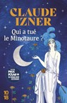 Qui a tué le Minotaure ? - Claude Izner - 9782823882643
